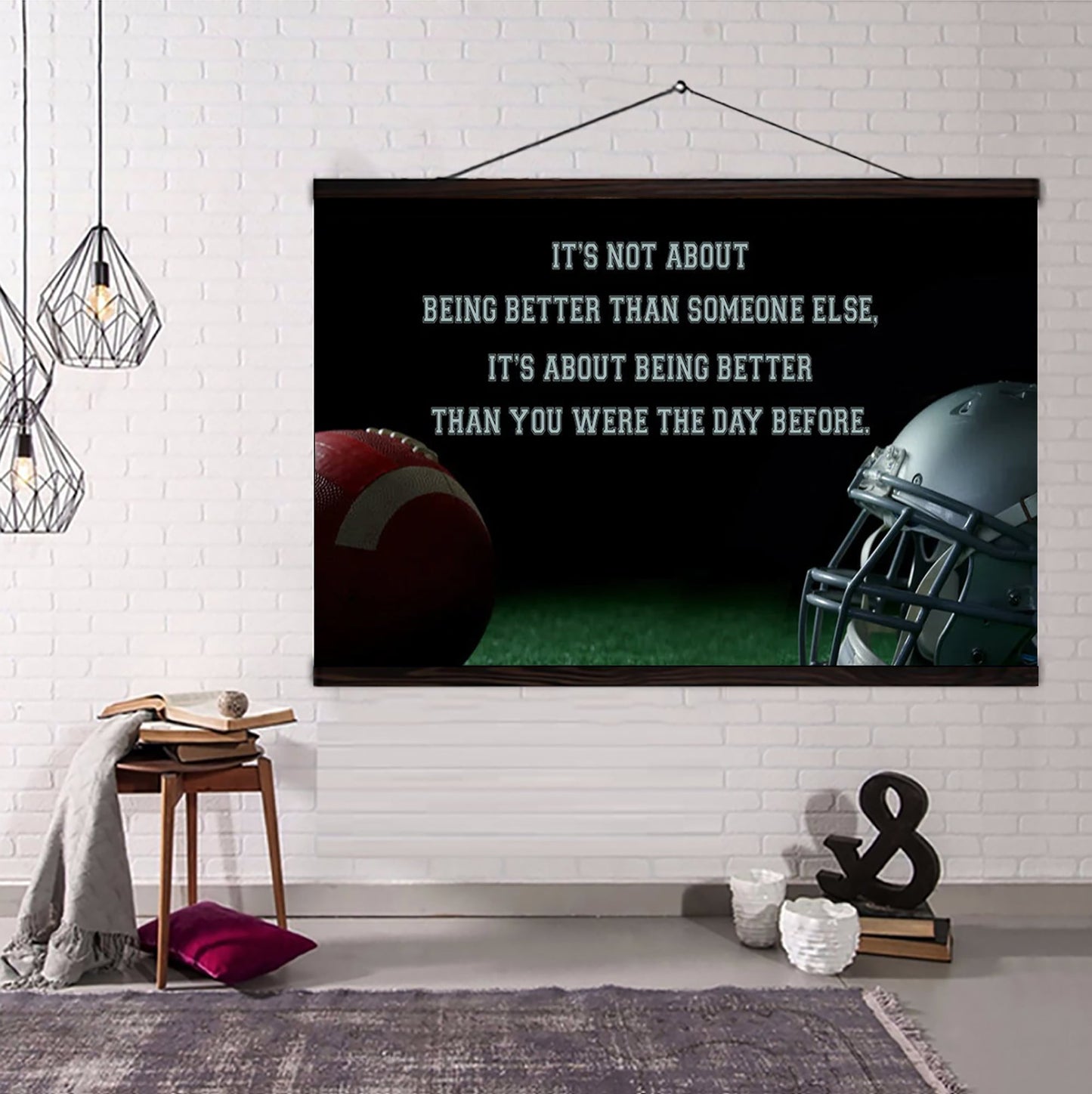 american football customizable poster canvas - it is not about better than someone else, it is about being better than you were the day before
