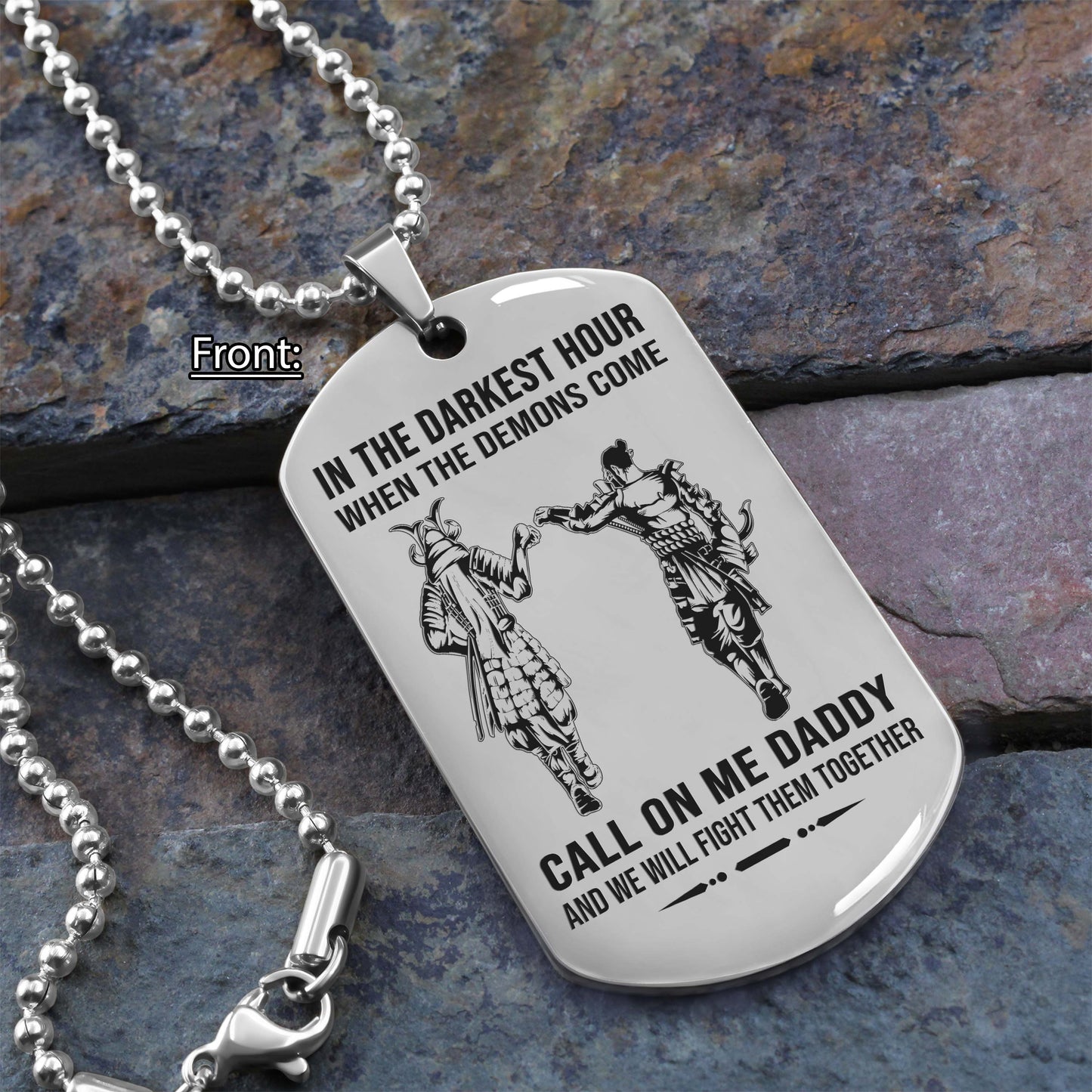 personalized one sided dog tag call on me daddy and we will fight them together gifts for your dad, from son to dad
