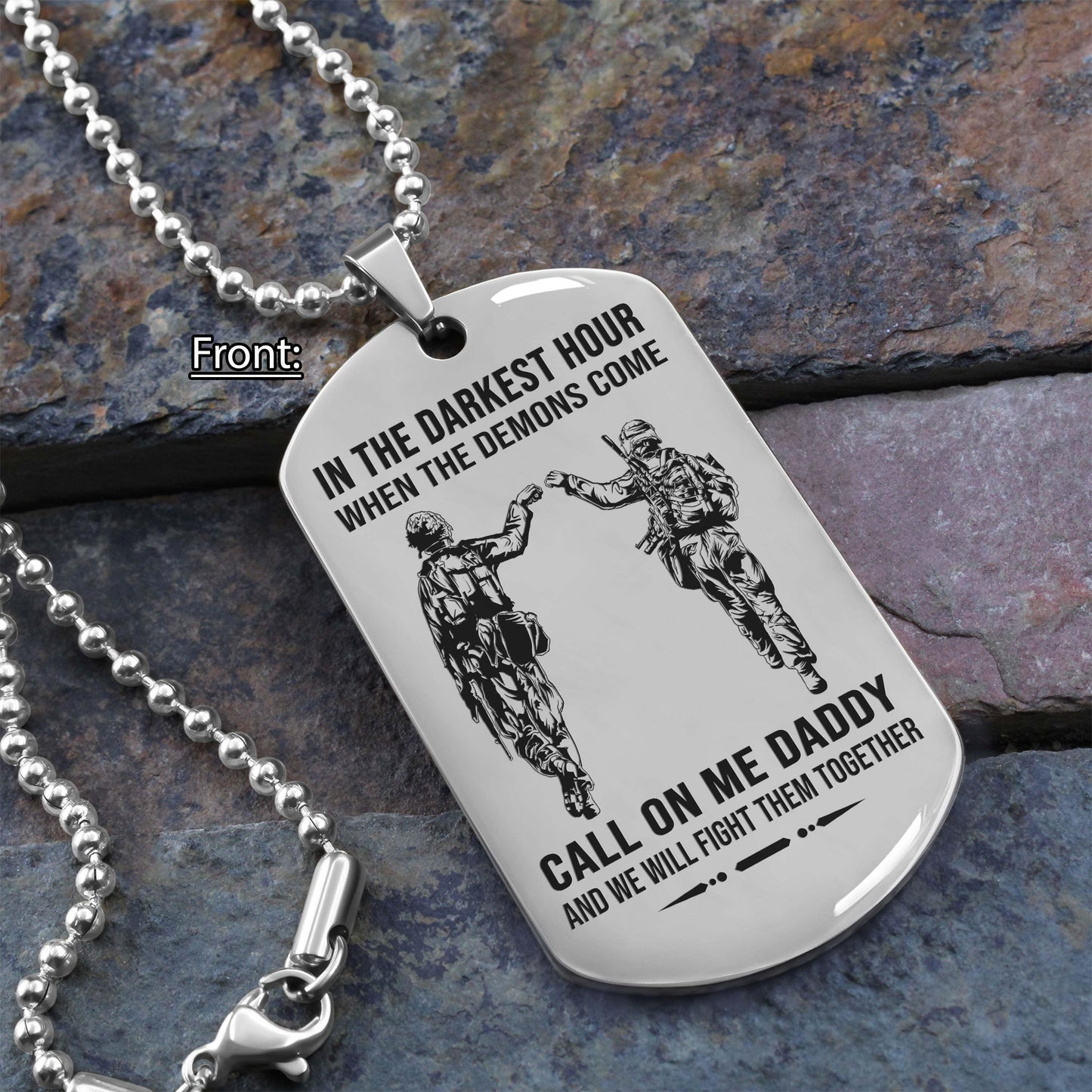 personalized one sided dog tag call on me daddy and we will fight them together gifts for your dad, from son to dad