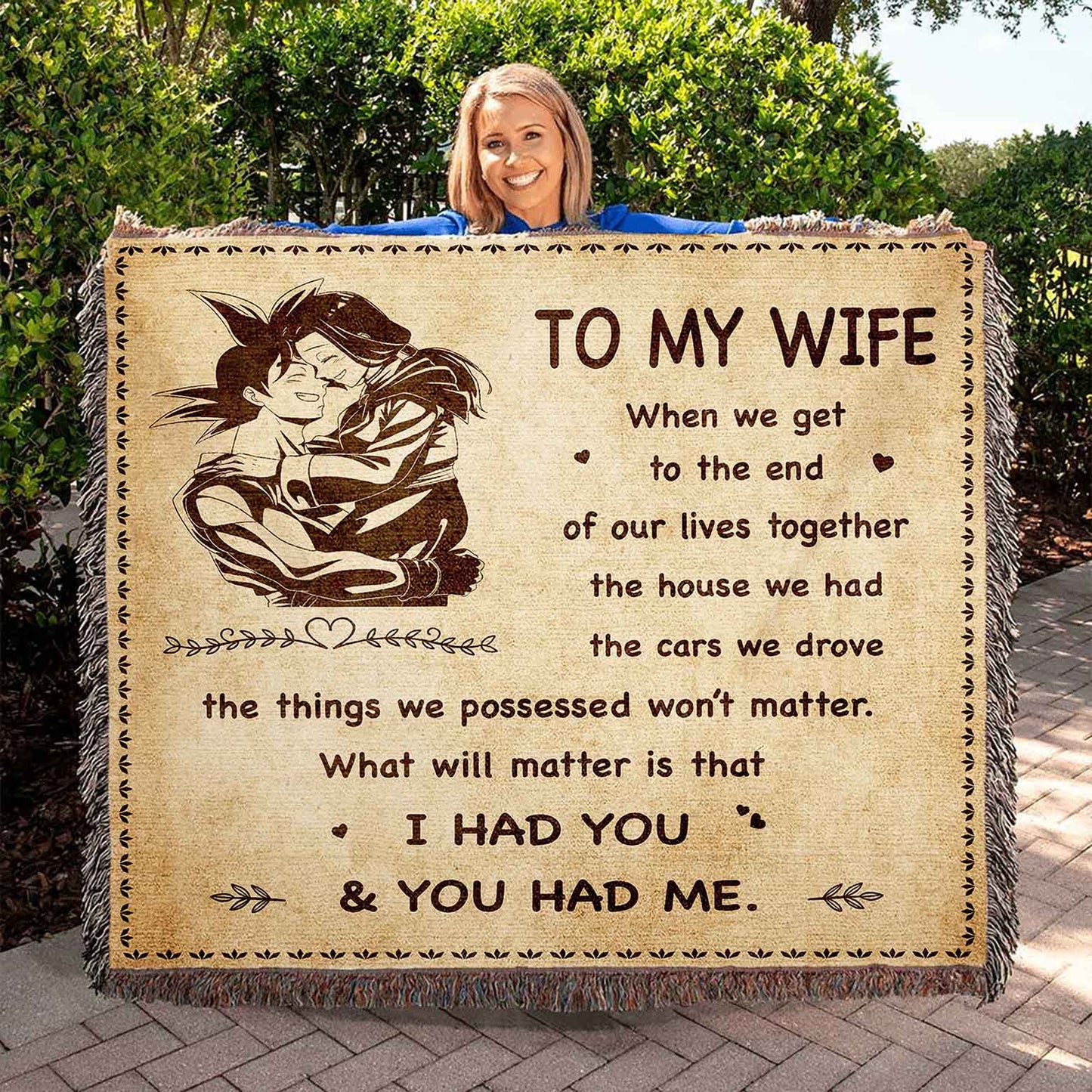 to my wife woven blanket when we get to the end i had you and you had me gift for your wife