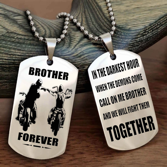 Biker Personalized Double Sided Dog Tag For My Brother - Call On Me Brother And We Will Fight Them Together Gift For Your Friend