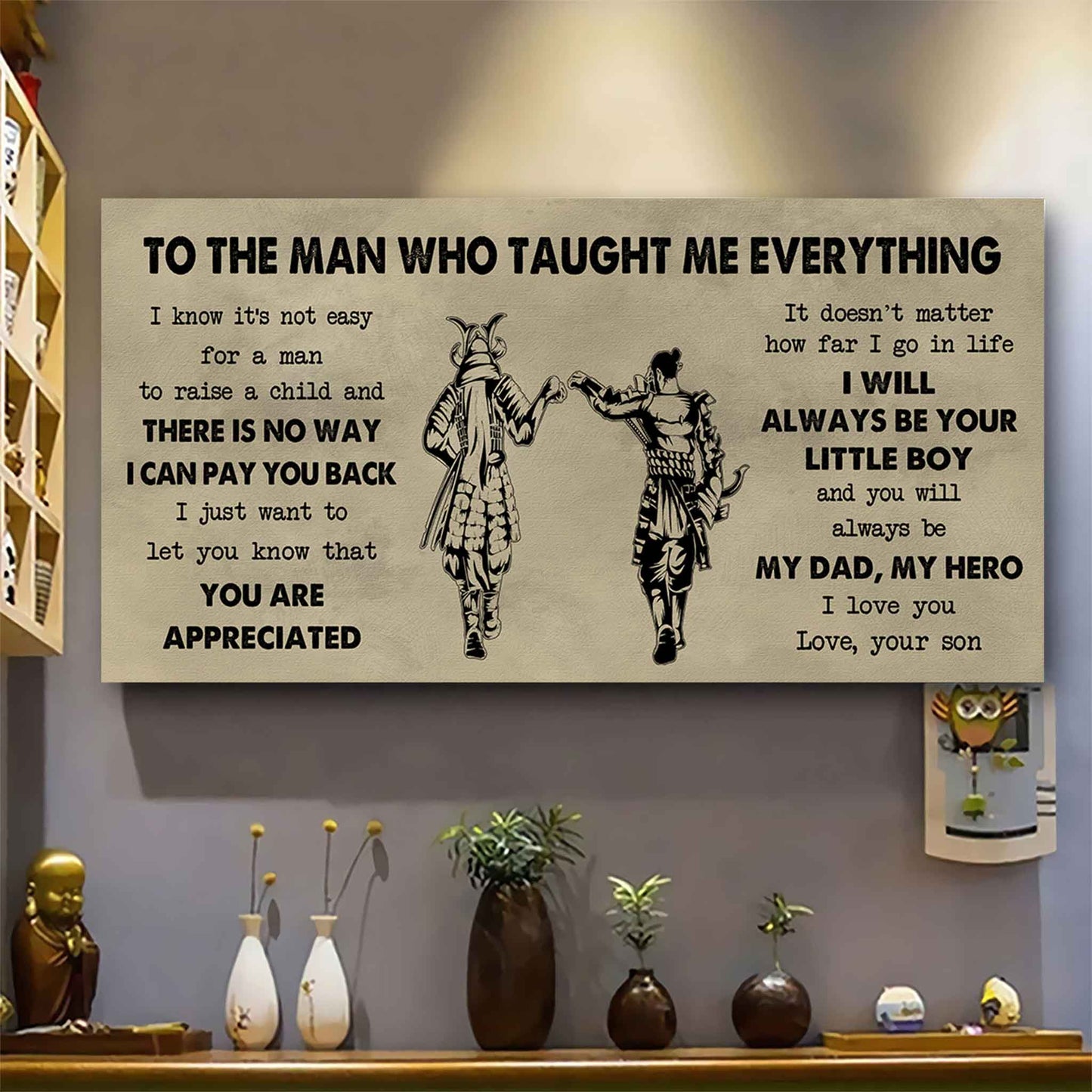 Samurai Poster Horizontal Canvas To My Dad I Know It's Not Easy To Raise A Child I Will Always Be Your Little Boy Gift From Son To Dad