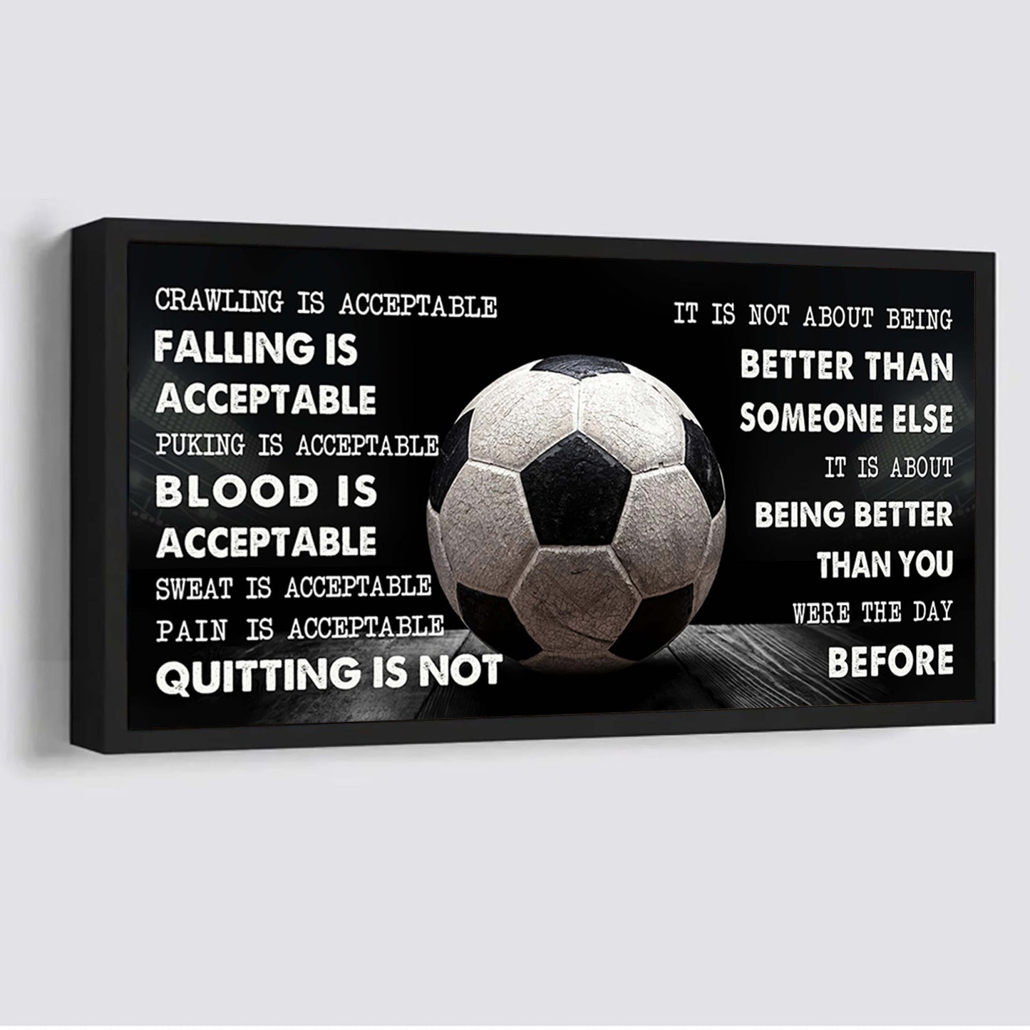 american football canvas quiting is not- it is not about being better than someone else
