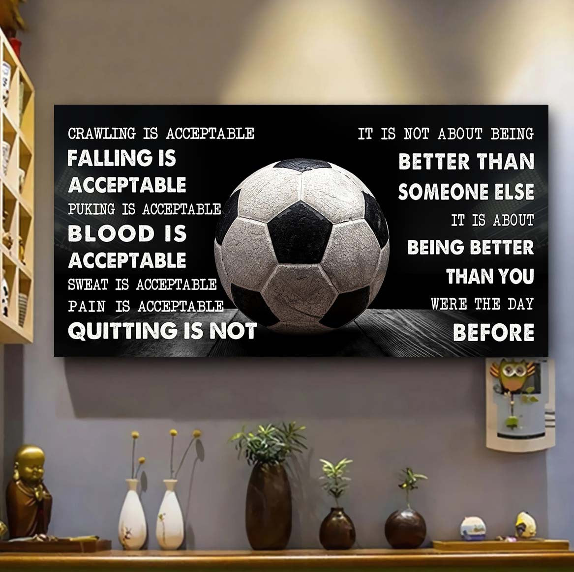 american football canvas quiting is not- it is not about being better than someone else