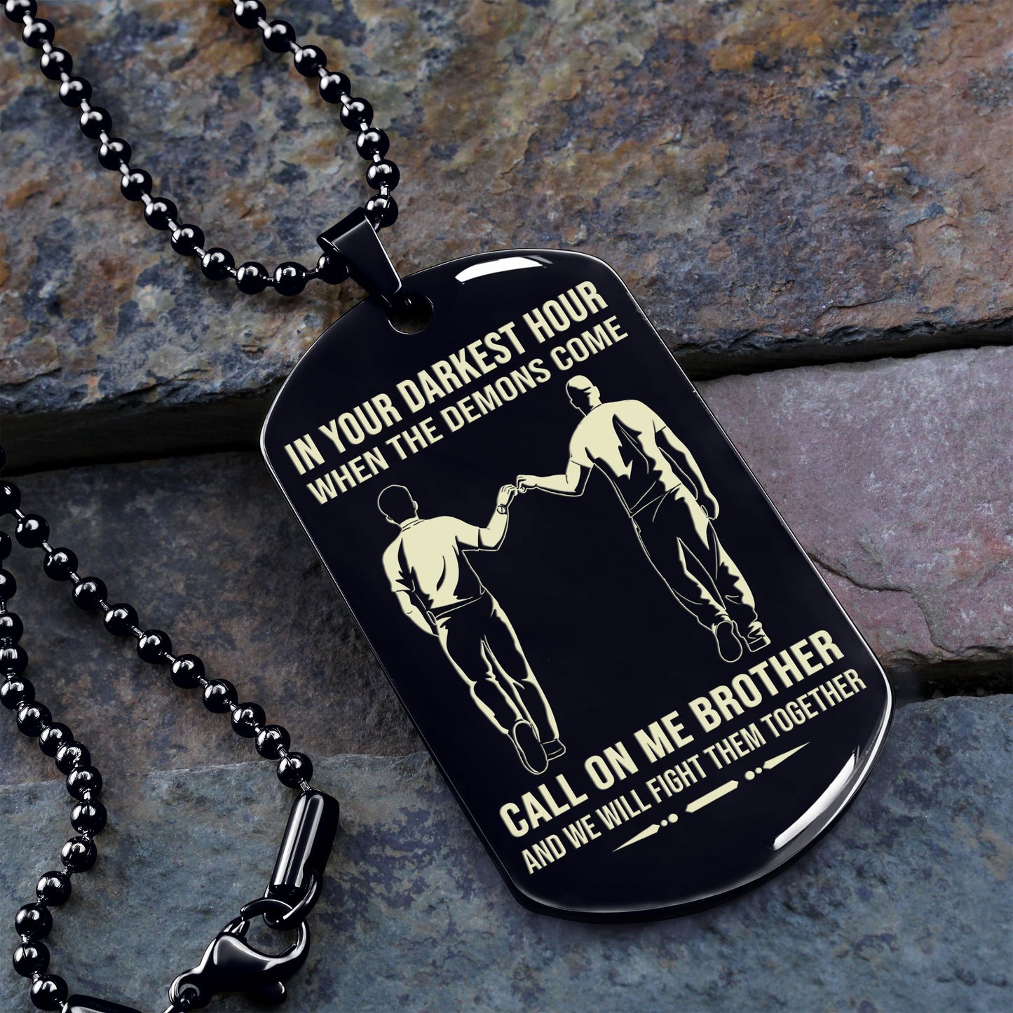 personalized one sided dog tag call on me brother and we will fight them together gift for your brother your cousins