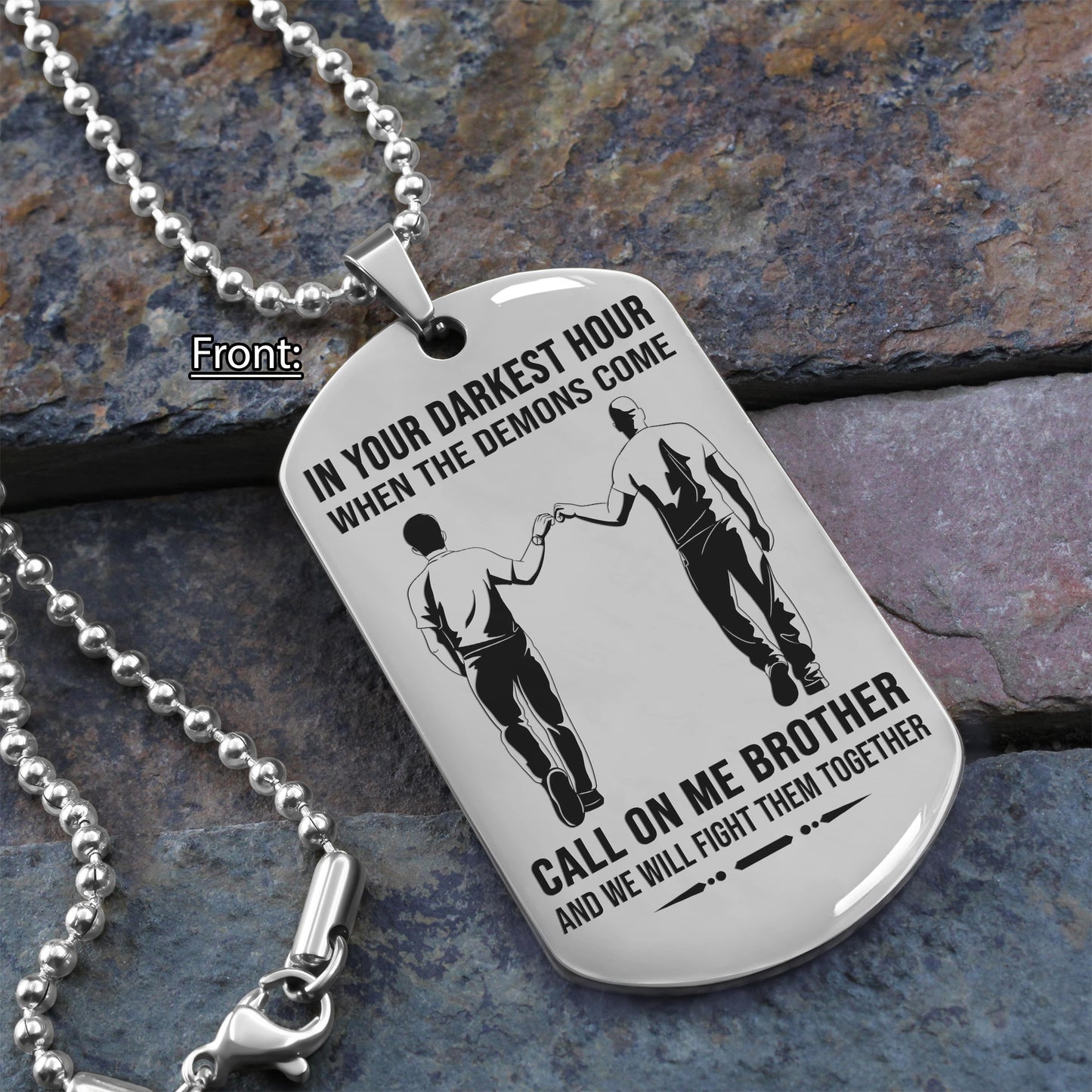 personalized one sided dog tag call on me brother and we will fight them together gift for your brother your cousins