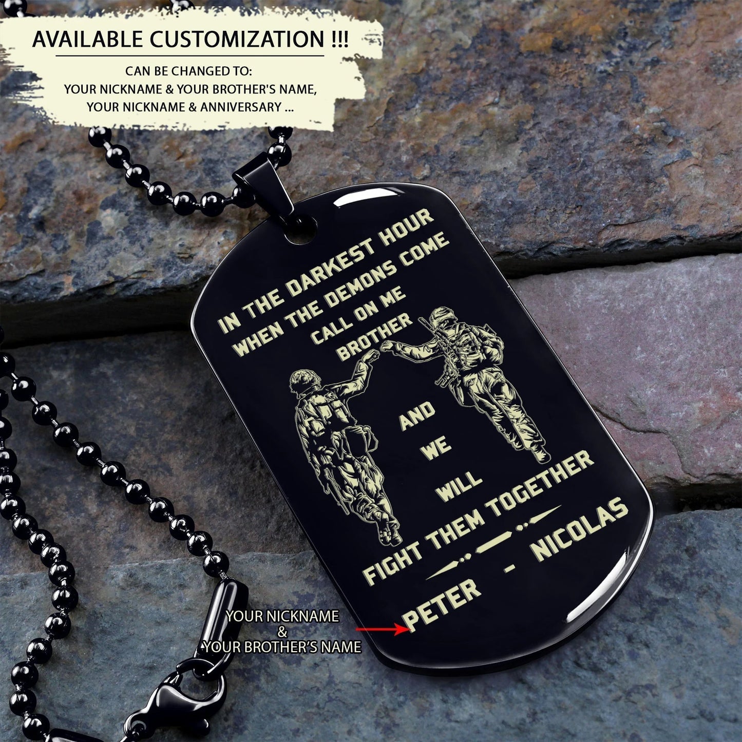 soldier customizable engraved dog tag gift from brother, in the darkest hour, when the demons come call on me brother and we will fight them together