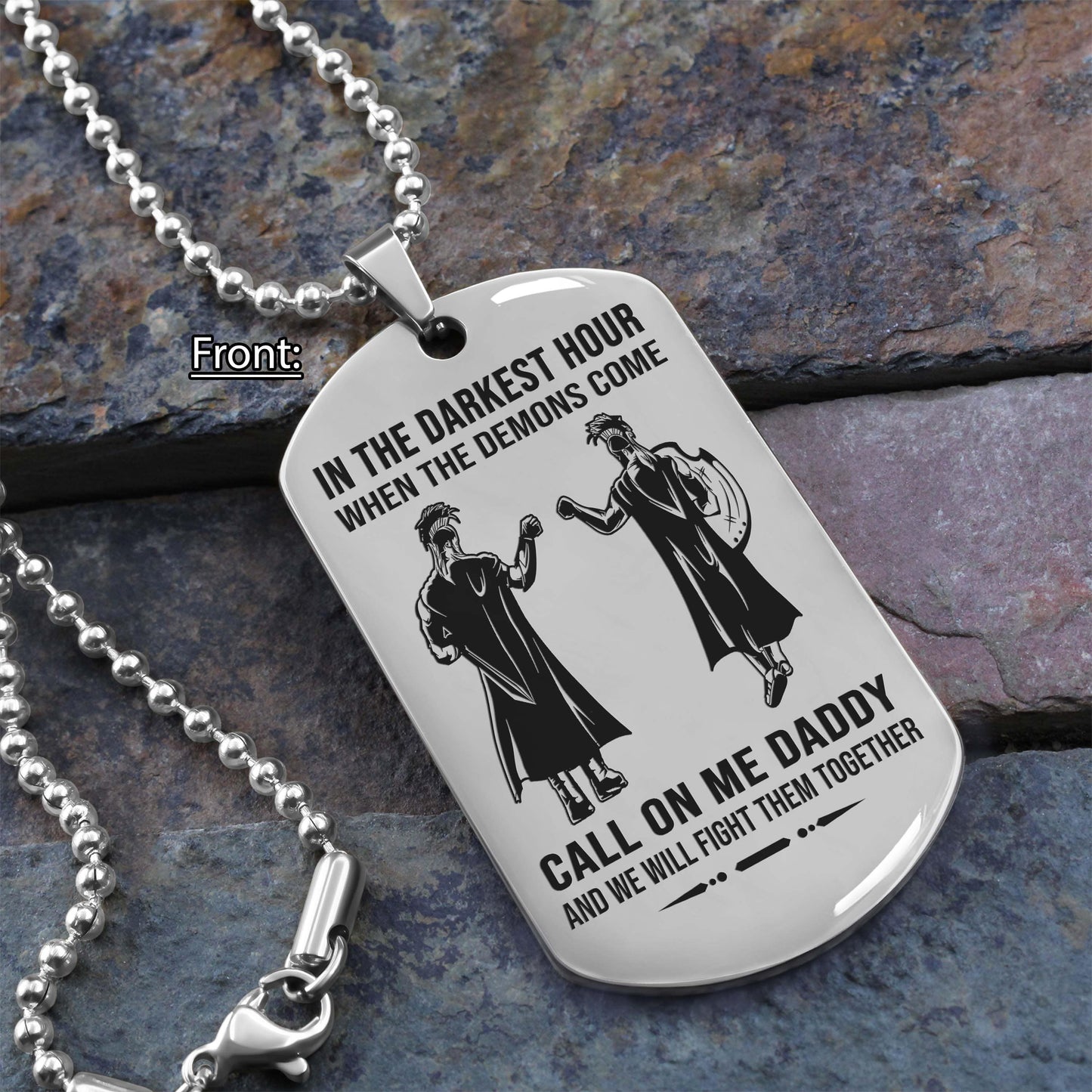 personalized one sided dog tag call on me daddy and we will fight them together gifts for your dad, from son to dad