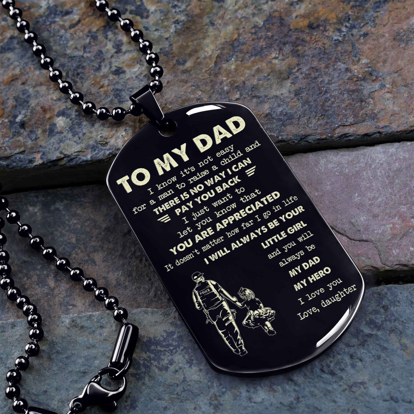 Personalized Family One Side Dog Tag To My Dad I Know It's Not Easy - I Will Always Be Your Little Girl Gift From Daughter To Dad Father's Day Gift