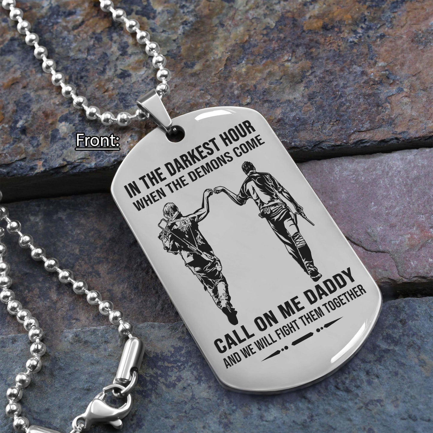 personalized one sided dog tag call on me daddy and we will fight them together gifts for your dad, from son to dad