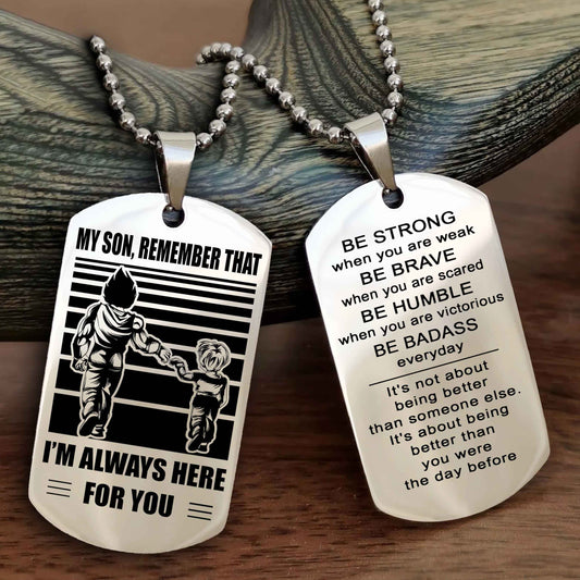 DRB Personalized Double Sided Dog Tag My Son Remember That I Will Always Here Be Strong When You Are Weak Be Badass Everyday