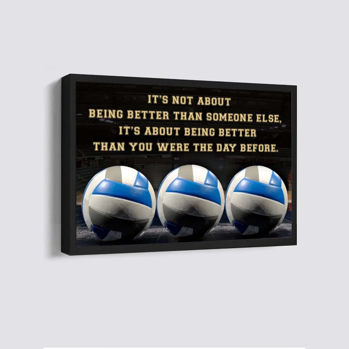 volleyball 2 customizable poster canvas - it is not about better than someone else, it is about being better than you were the day before