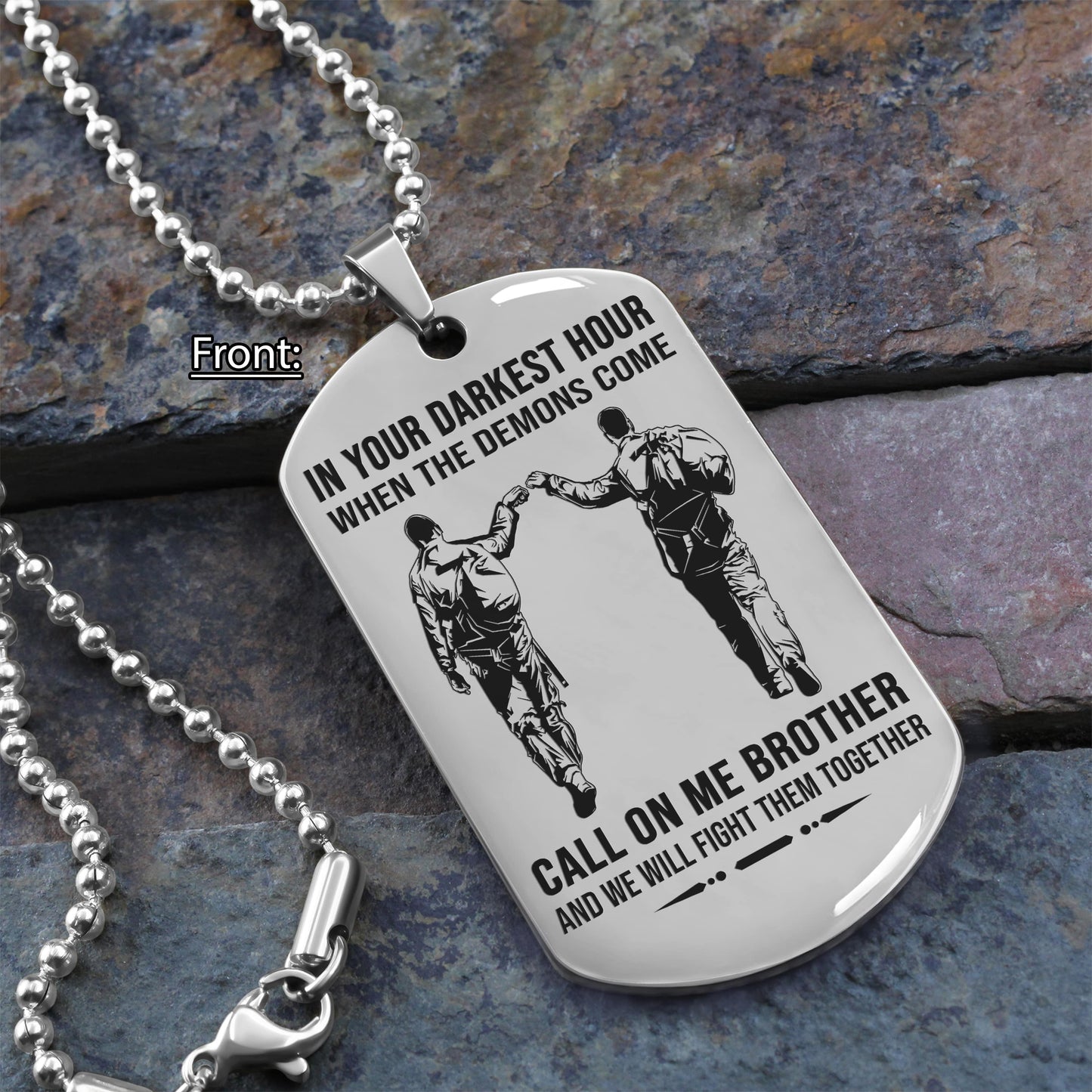 personalized one sided dog tag call on me brother and we will fight them together gift for your brother your cousins