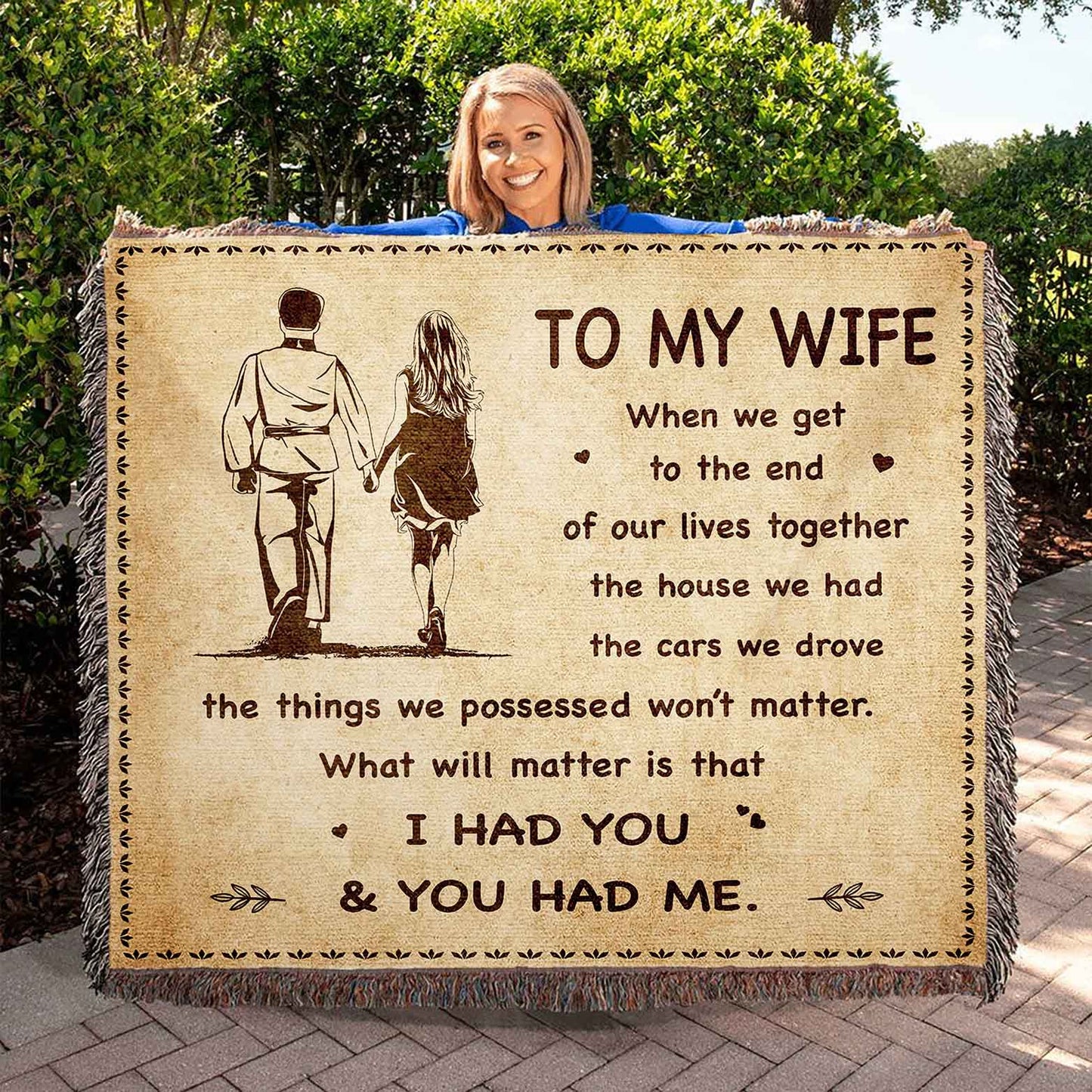 to my wife woven blanket when we get to the end i had you and you had me gift for your wife