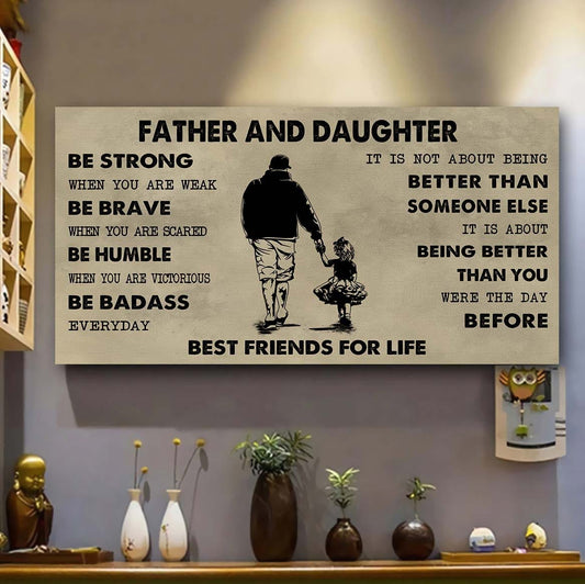 Family Father And Daughter Best Friends For Life - Be Strong When You Are Weak Poster Canvas Gift For Daughter From Father