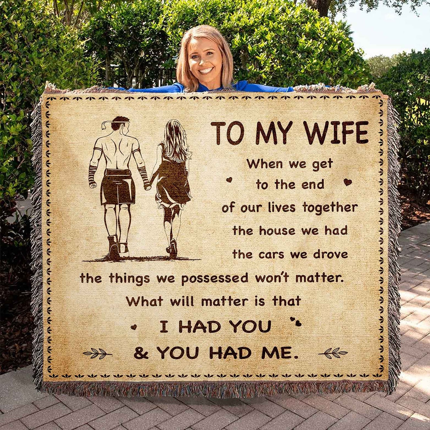 to my wife woven blanket when we get to the end i had you and you had me gift for your wife