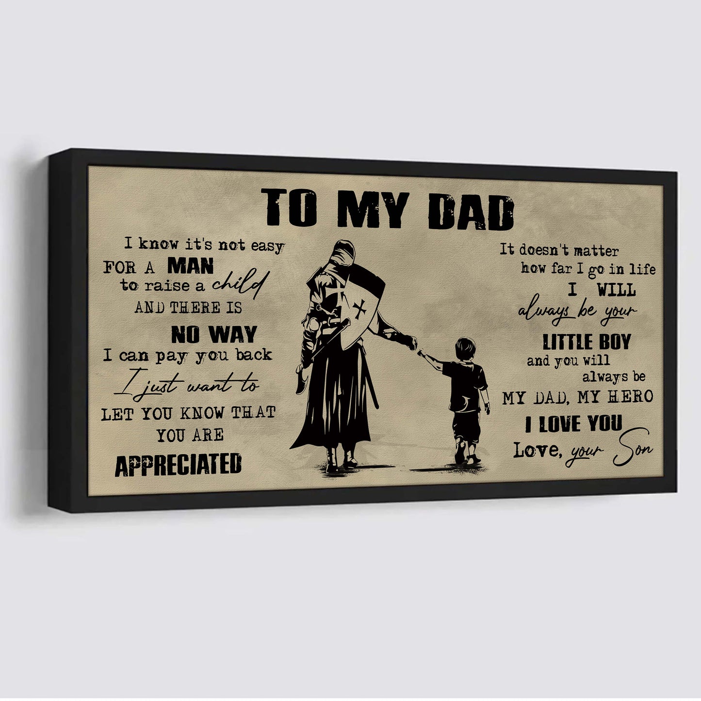 samurai to my dad i know it not easy for a man to raise a child - i will always your little boy canvas poster