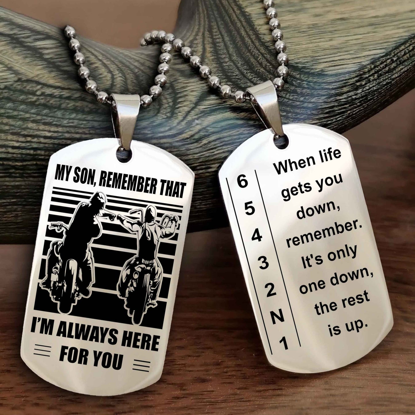 Biker Double side Dog tag to Son-When life gets you down, remember. It’s only one down, the rest is up