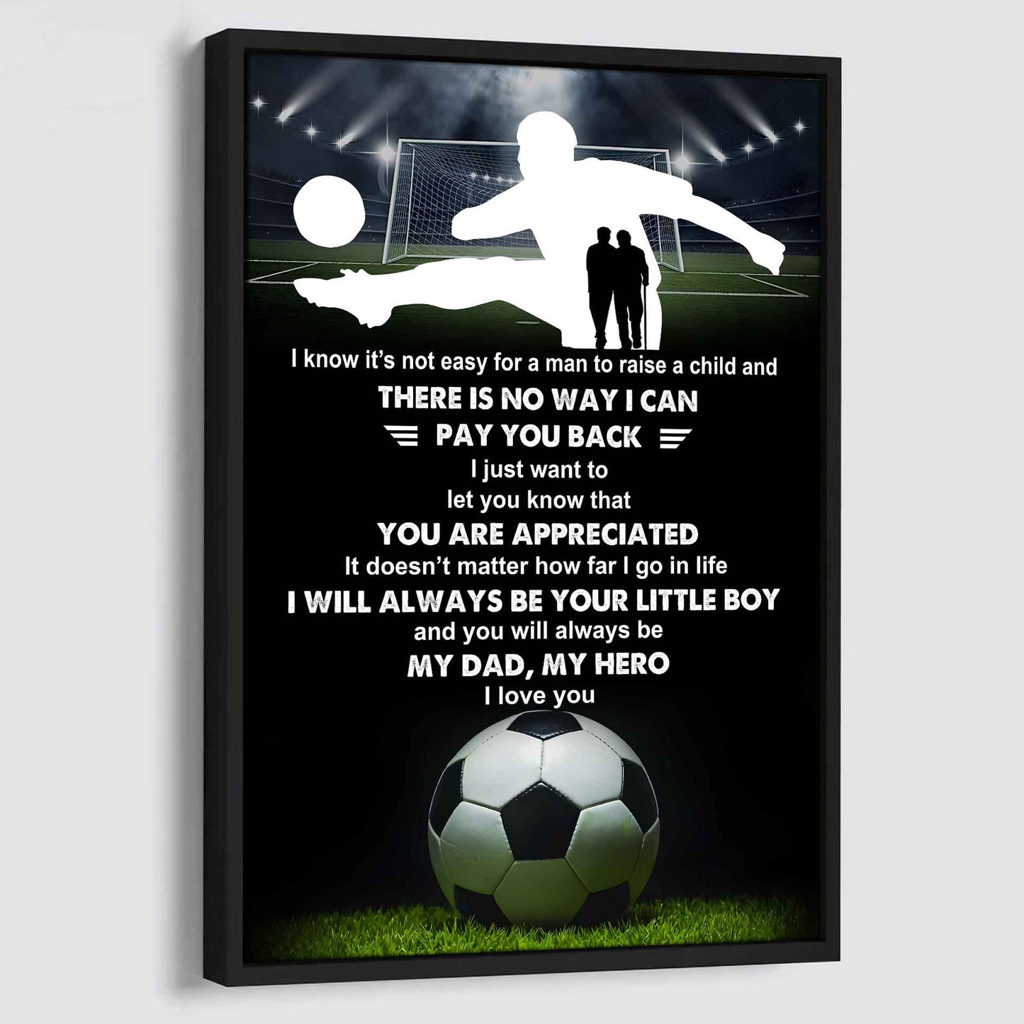 Poster Canvas To My Dad I Know It's Not Easy - I Will Always Be Your Little Boy Gift From Son