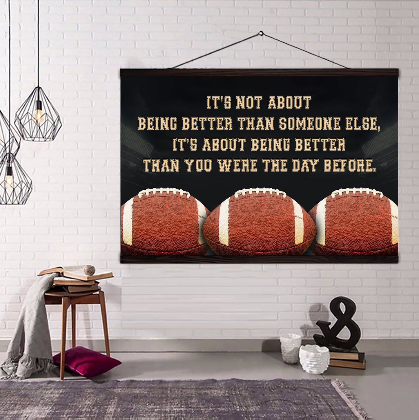 american football customizable poster canvas - it is not about better than someone else, it is about being better than you were the day before