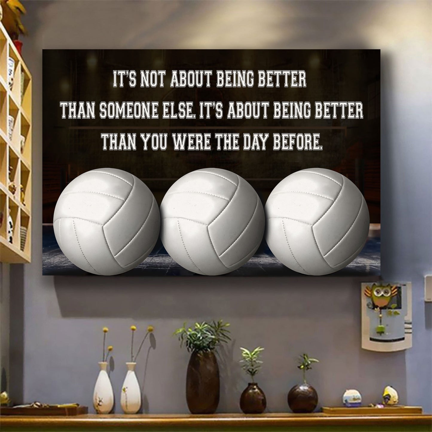 white volleyball customizable poster canvas - it is not about better than someone else, it is about being better than you were the day before