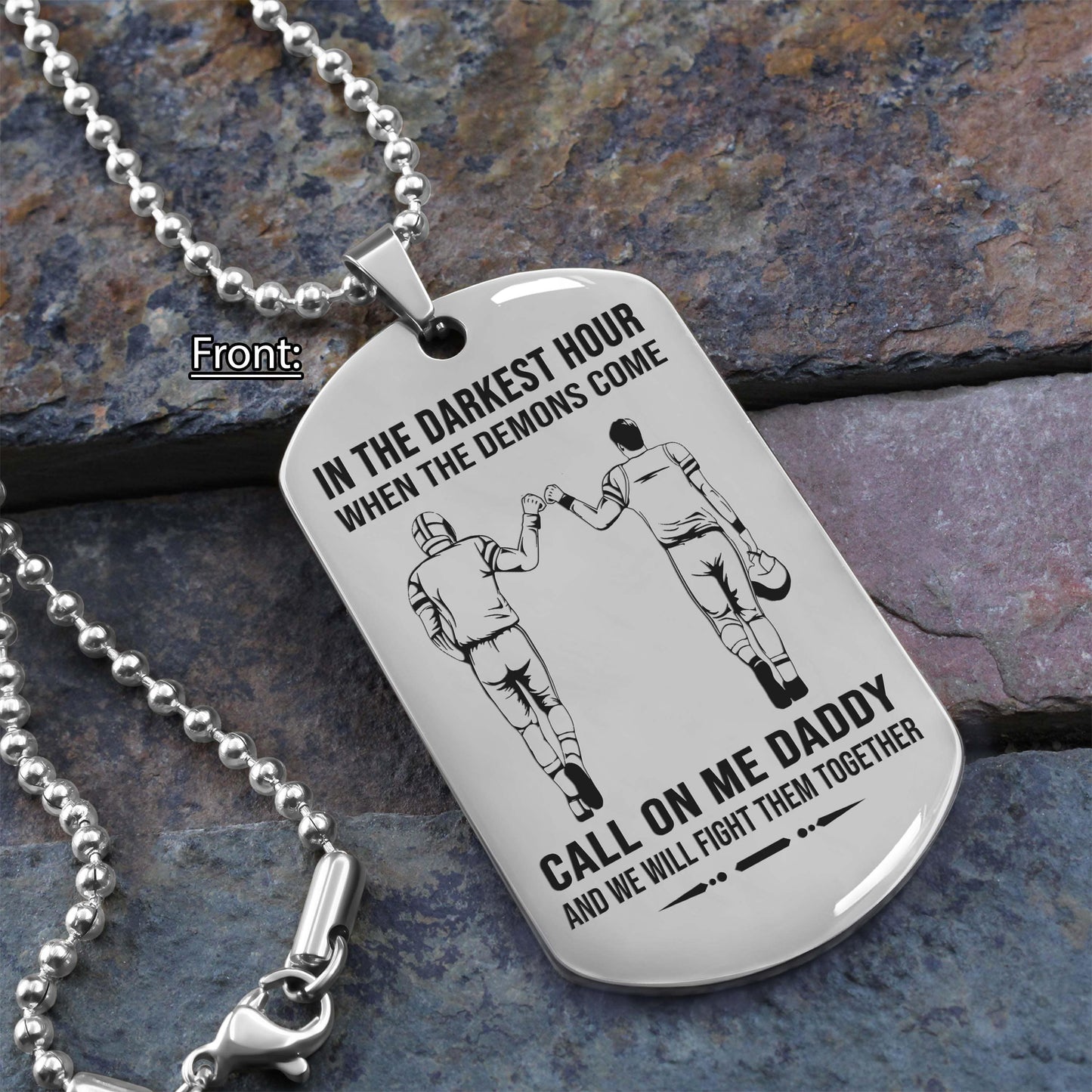 personalized one sided dog tag call on me daddy and we will fight them together gifts for your dad, from son to dad