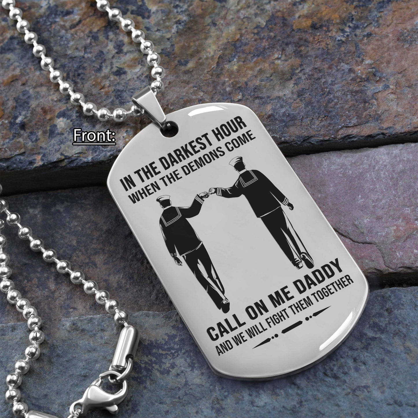 personalized one sided dog tag call on me daddy and we will fight them together gifts for your dad, from son to dad