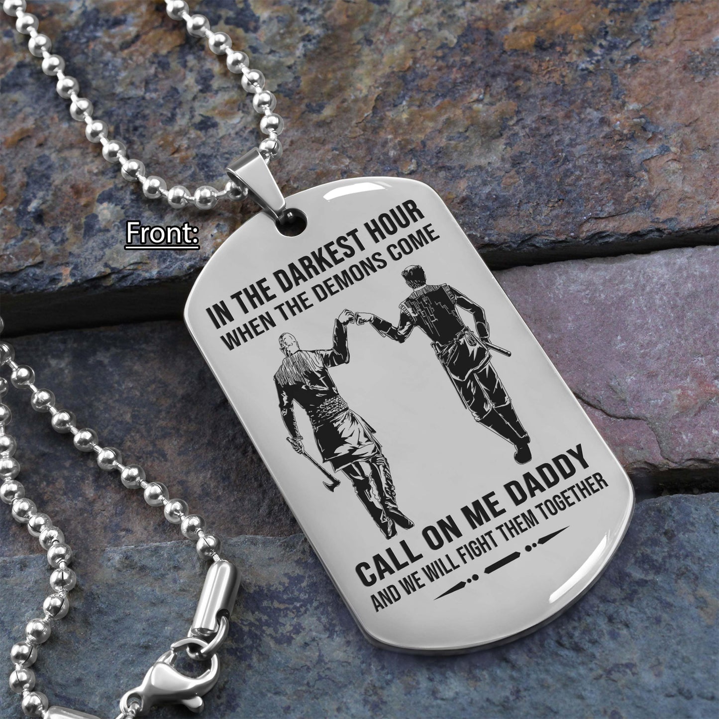 personalized one sided dog tag call on me daddy and we will fight them together gifts for your dad, from son to dad