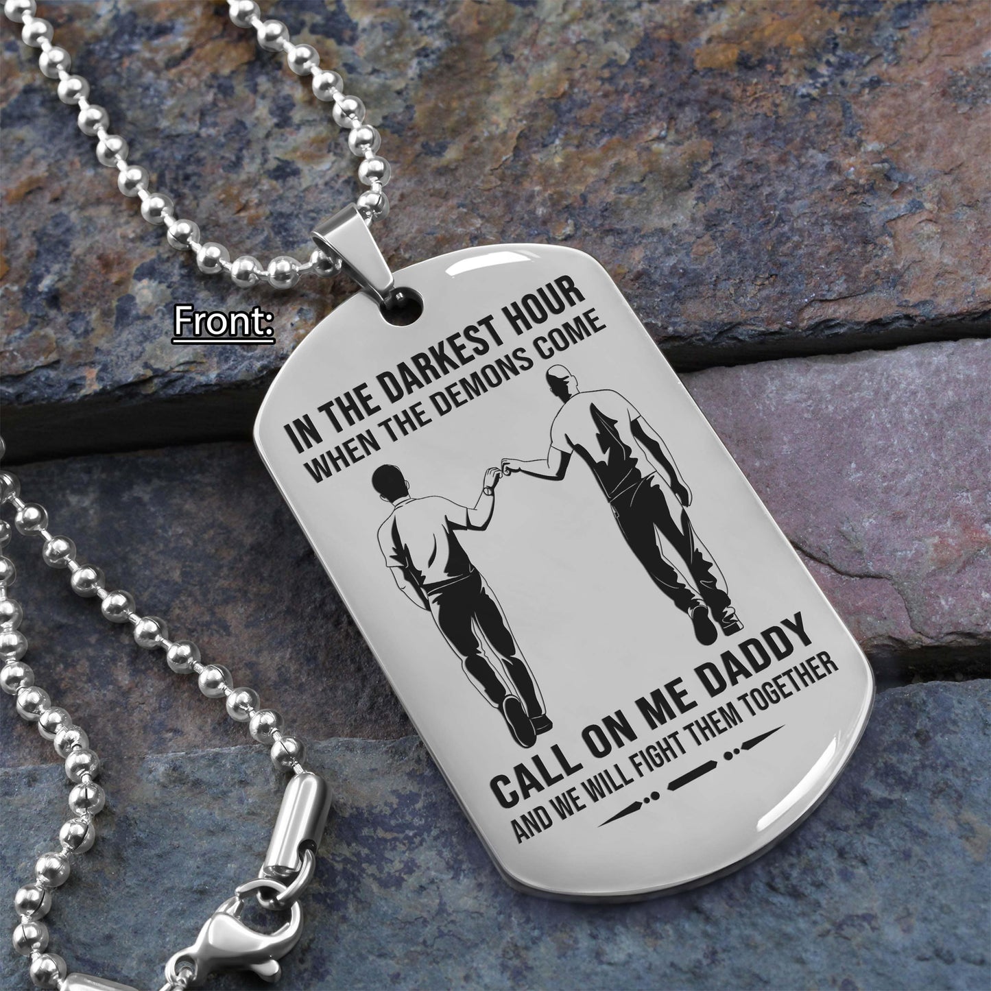 personalized one sided dog tag call on me daddy and we will fight them together gifts for your dad, from son to dad