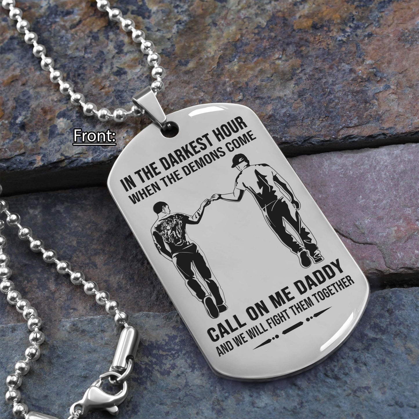 personalized one sided dog tag call on me daddy and we will fight them together gifts for your dad, from son to dad