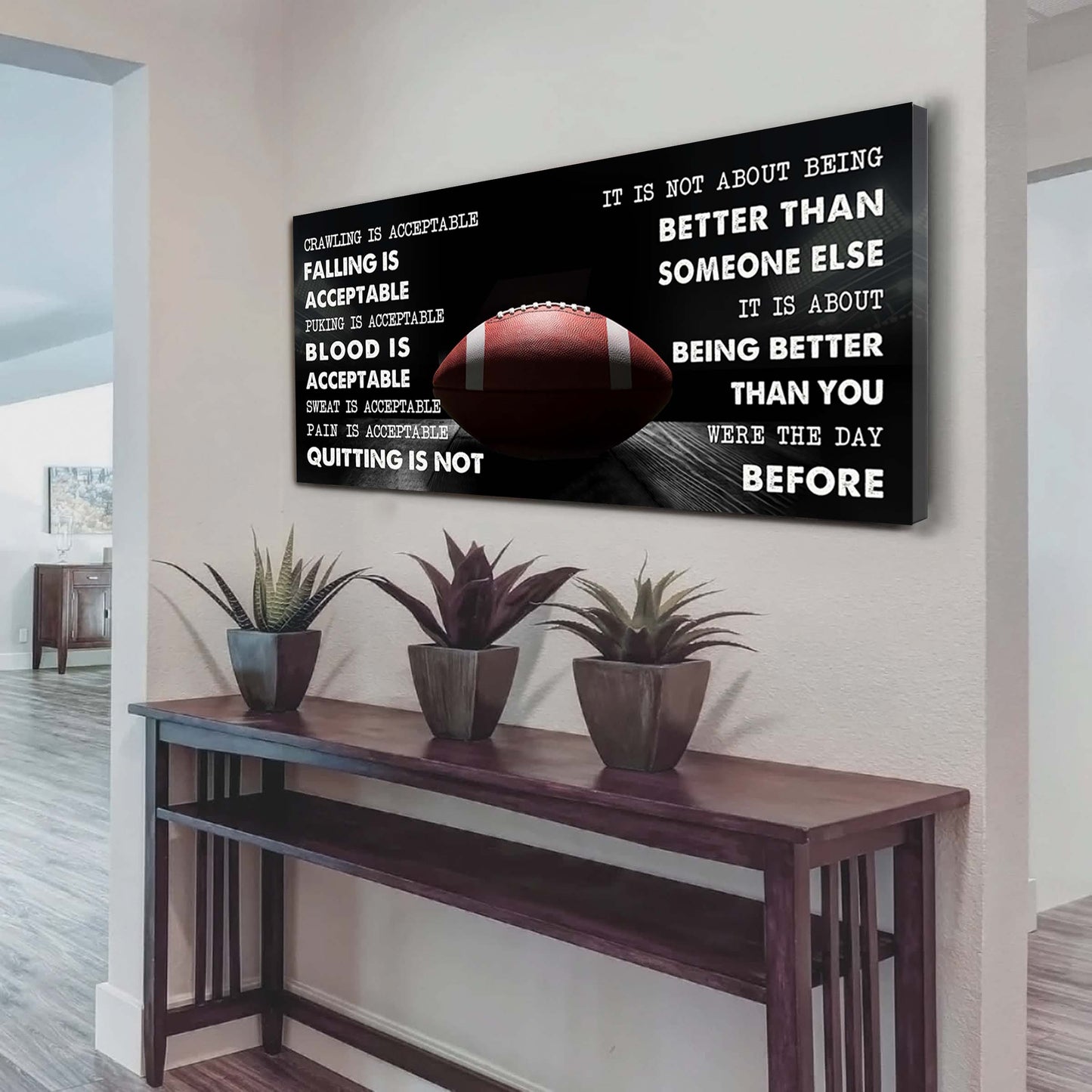 american football canvas quiting is not- it is not about being better than someone else