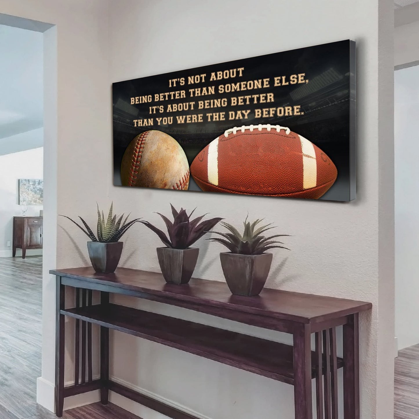 american football it is not about being better than someone else it is about being better than you were the day before