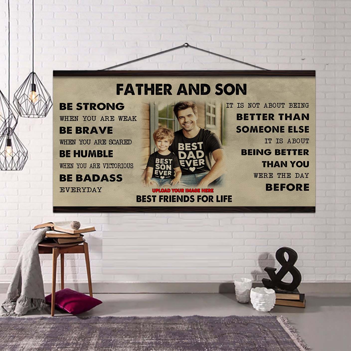 ver 2 family father and son best friends for life - be strong when you are weak poster canvas gift for son from father-photo upload