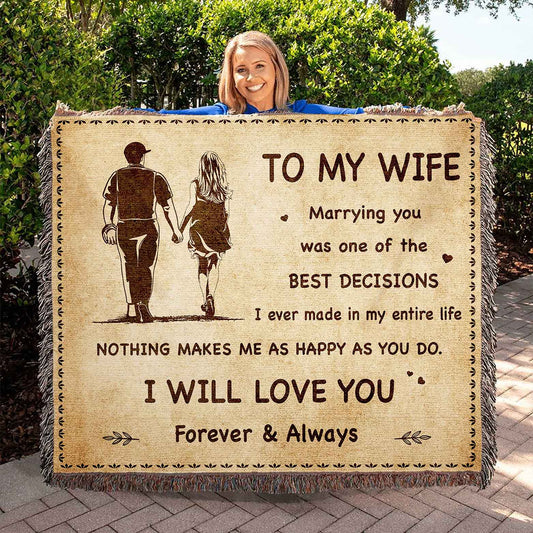 To My Wife Woven Blanket Marrying You Was One Of The Best Decision Gift For Your Wife