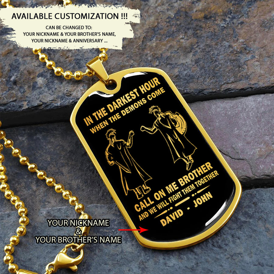 military chain gifts from brother in the darkest hour, when the demons come call on me brother and we will fight them together-photo upload
