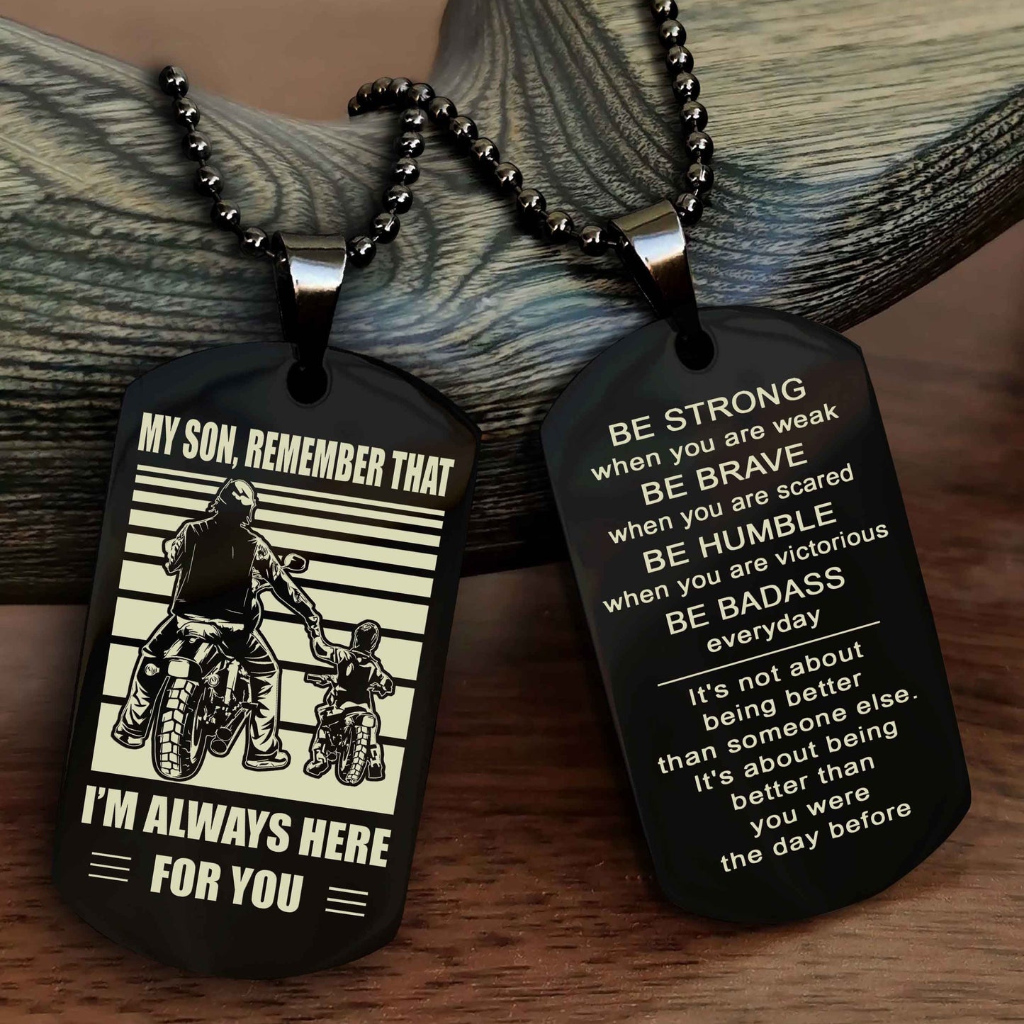 Biker Personalized Double Sided Dog Tag My Son Remember That I Will Always Here Be Strong When You Are Weak Be Badass Everyday