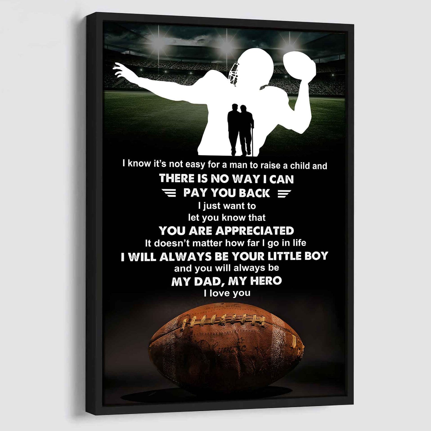 Poster Canvas To My Dad I Know It's Not Easy - I Will Always Be Your Little Boy Gift From Son
