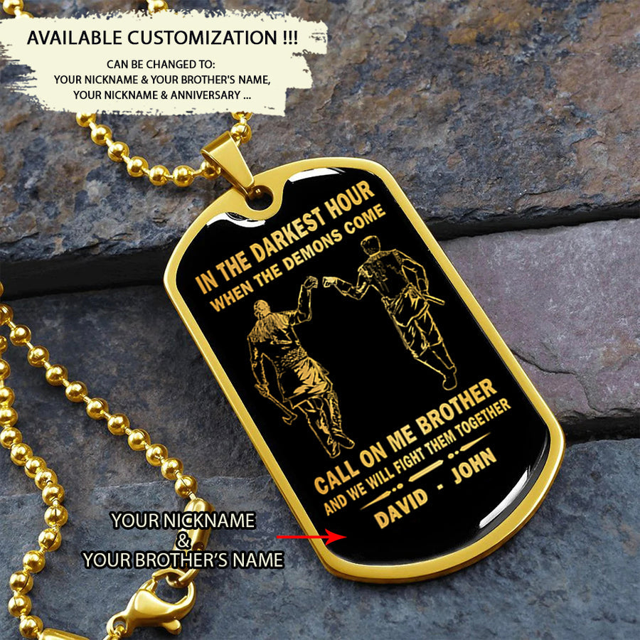 military chain gifts from brother in the darkest hour, when the demons come call on me brother and we will fight them together-photo upload