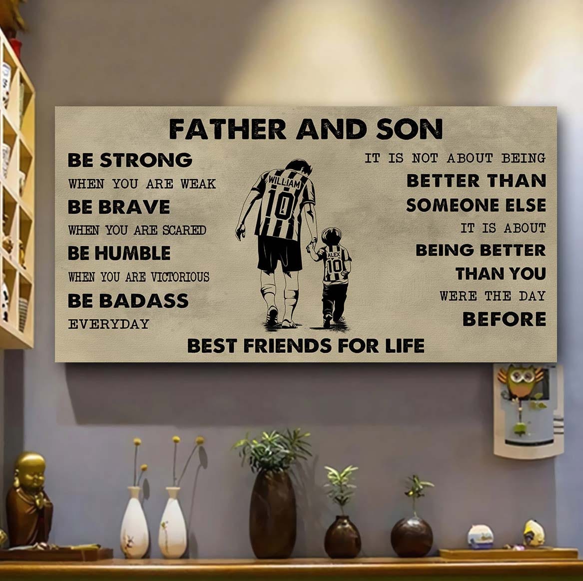 sport-family father and son best friends for life - be strong when you are weak poster canvas gift for son from father