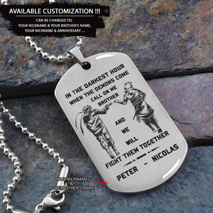 Samurai Customizable engraved brother dog tag gift from brother, In the darkest hour, When the demons come call on me brother and we will fight them together
