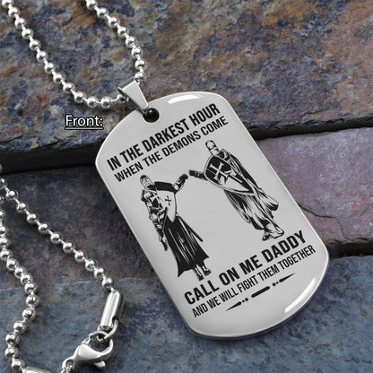 Personalized One Sided Dog Tag Call On Me Daddy And We Will Fight Them Together Gifts For Your Dad, From Son To Dad