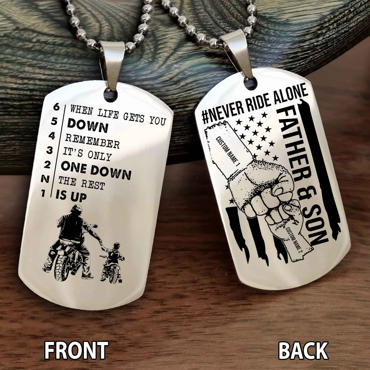 Personalized Double Side Graphic Dog Tag Father And Son Never Ride Alone - When Life Gets You Down Remember It's Only One Down The Rest Is Up