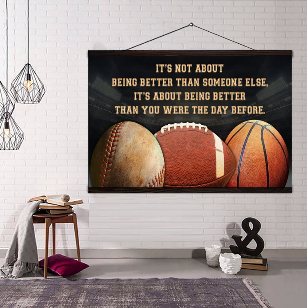 american football basketball and baseball customizable poster canvas - it is not about better than someone else, it is about being better than you were the day before