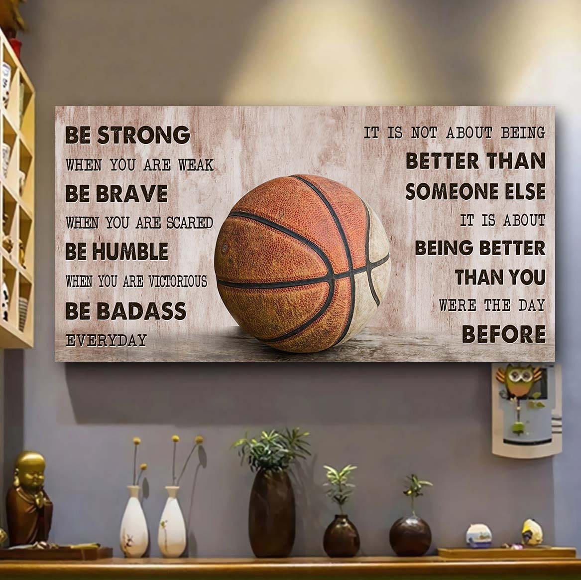 basketball poster it is not about being better than someone else - be strong when you are weak