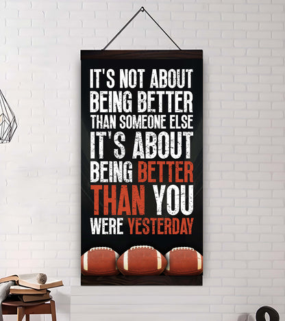 Soccer It is not About Being Better Than Someone Else It is about being better than you were the day before.