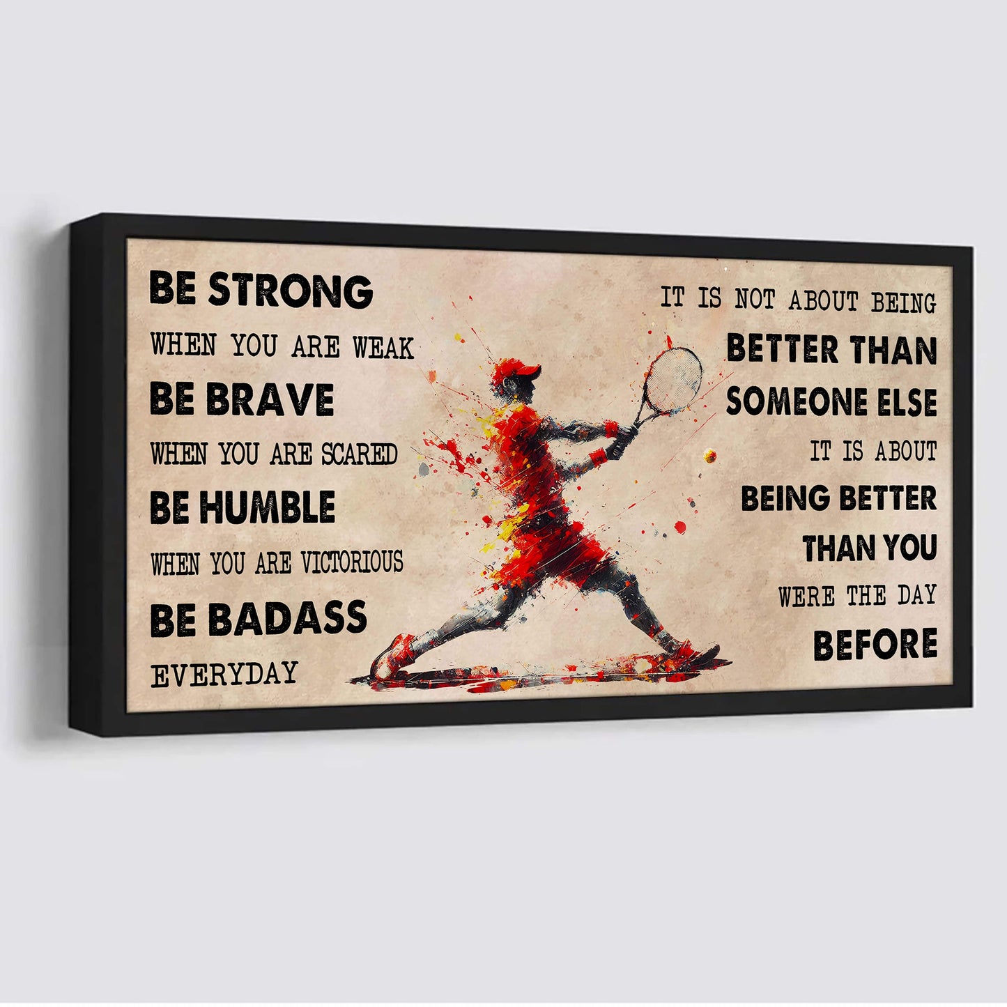 water color basketball poster canvas it is not about being better than someone else - be strong when you are weak be badass everyday