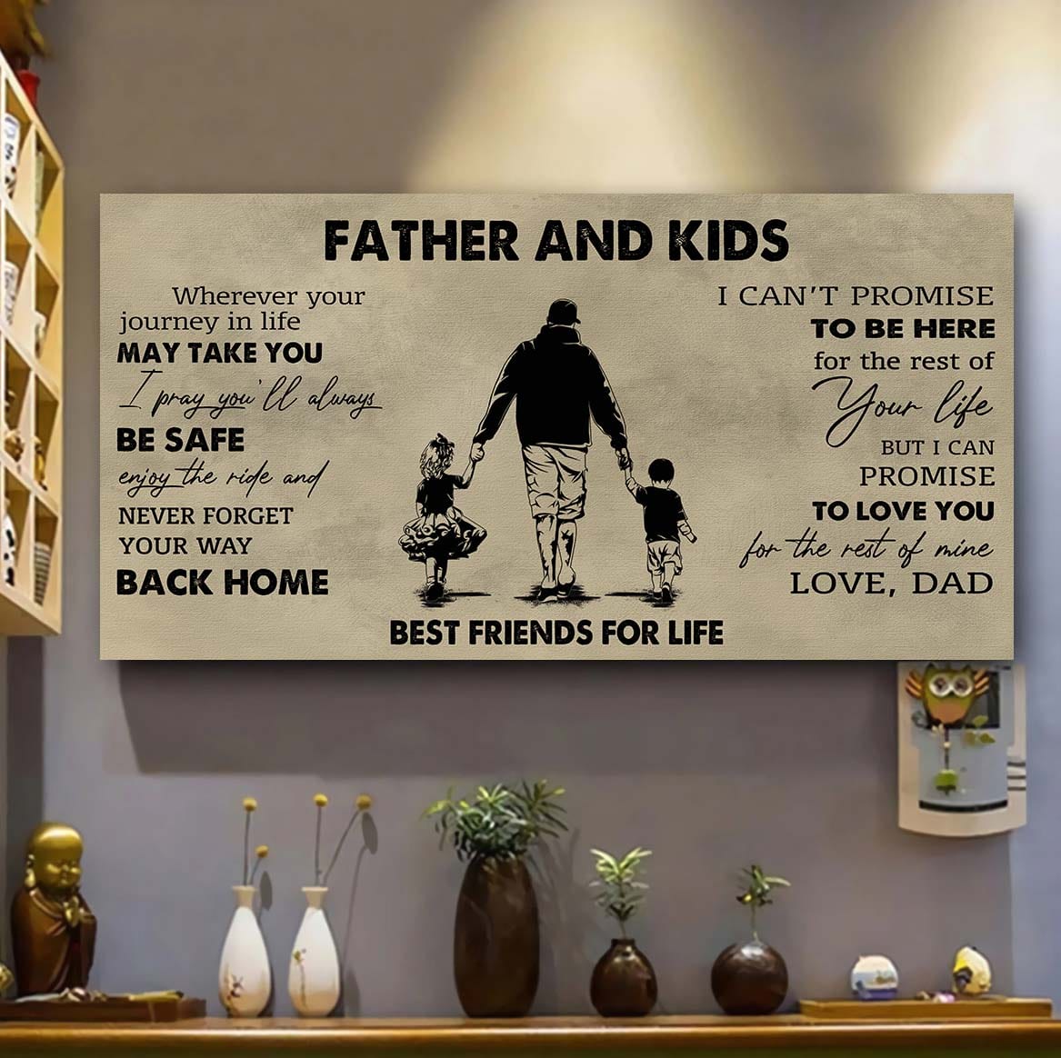 father and kids best friend for life - you will never lose poster canvas