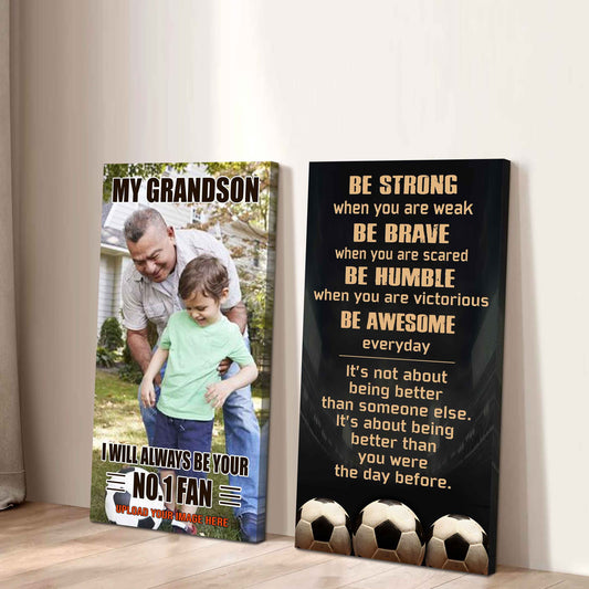 Soccer- My Grandson Be Strong When You Are Weak Be Awesome Everyday Set 2 Canvas Wall Art From Grandpa To Grandson