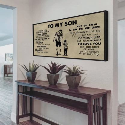 TO MY SON- I WANT YOU TO BELIEVE- CANVAS POSTER