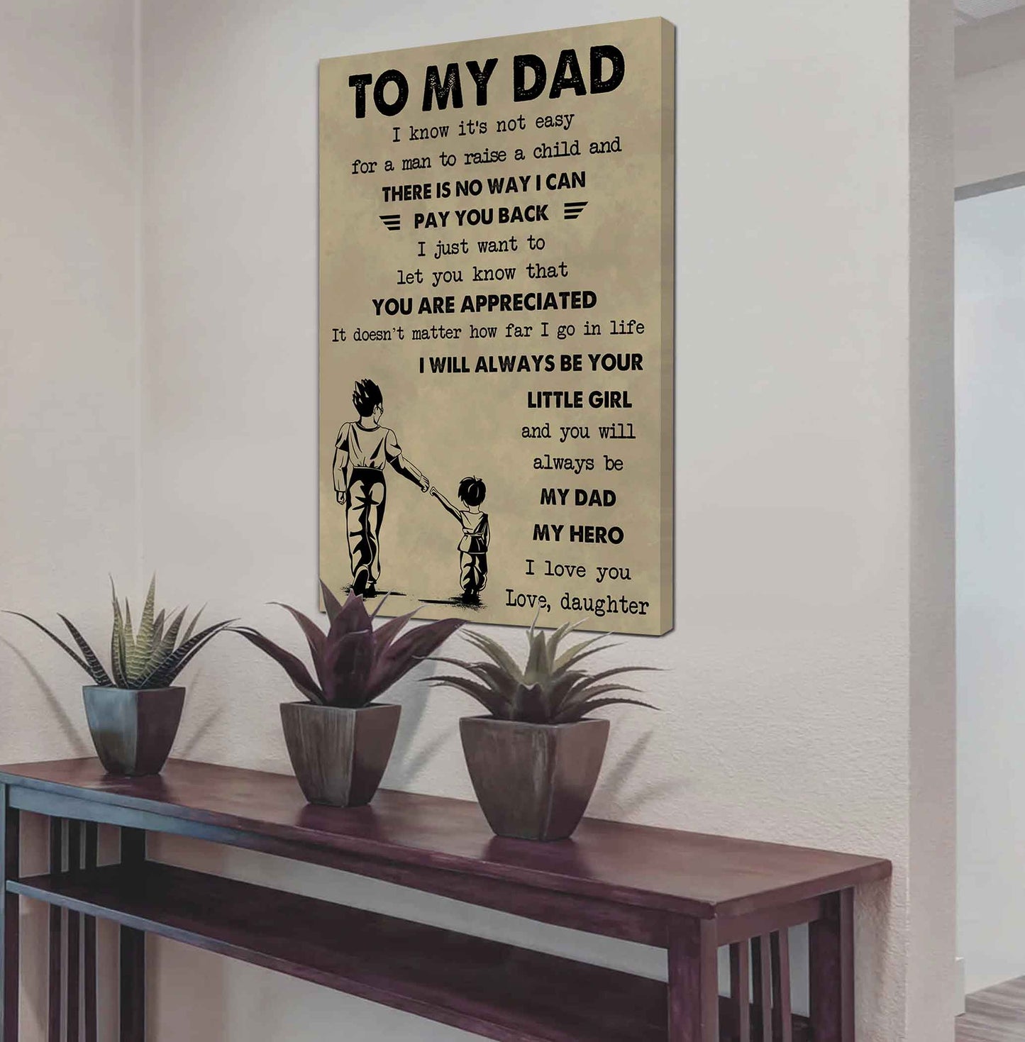 family poster canvas to my dad i know it's not easy to raise a child i will always be your little girl gift from daughter to dad